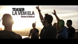 Marlon &amp; Maicon - Teaser - Lá vem ela