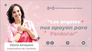 'Los ángeles noa apoyan para perdonar' | Gloria Arroyave