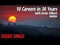 10 Careers in 30 Years with Kevin Gilbert: Highlight
