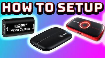 How To Setup ANY Capture Card