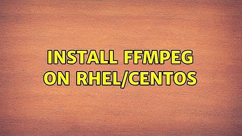 Install FFMPEG on RHEL/CentOS