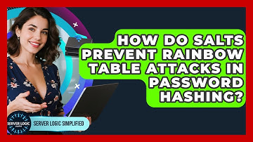 How Do Salts Prevent Rainbow Table Attacks In Password Hashing? - Server Logic Simplified