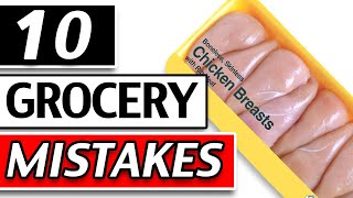 10 Grocery Mistakes that are Costing You Big!