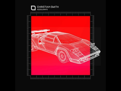 Christian Smith - Accelerate (Original Mix)