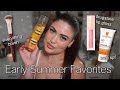 Early Summer Favorites &amp; Fails!