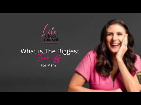 What is the Biggest Turn Off For Men?
