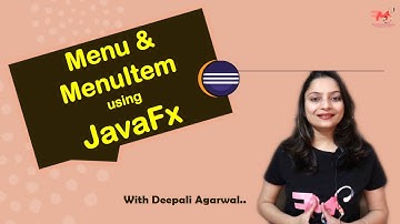 #14 Menu, MenuBar , MenuItem in JavaFx | Desktop Application | JavaFx GUI | Hindi