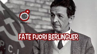 FATE FUORI BERLINGUER: la guerra dell’impero contro un patriota che sognava il multipolarismo