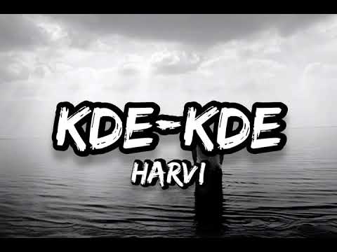 Kde Kde   Harvi Lyrics