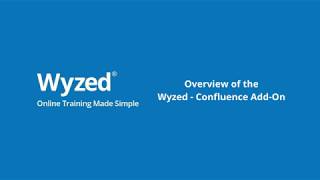 Wyzed Confluence Overview Video