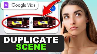 How to Duplicate a Scene on Google Vids in 2026