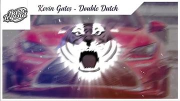 Kevin Gates ➤ Double Dutch [Bass Boosted]
