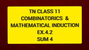 TN CLASS 11 MATHS COMBINATORICS & MATHEMATICAL INDUCTION EX 4.2 SUM 4