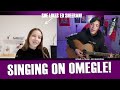 SINGING ON OMEGLE