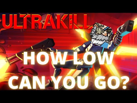 HOW LOW CAN YOU GO? | ULTRAKILL