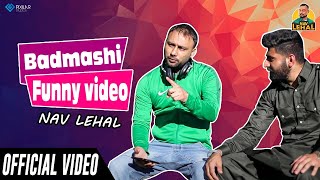 Badmashi Funny Video Nav Lehal New Punjabi Comedy Video 2020 Latest Funny Punjabi Video 2020
