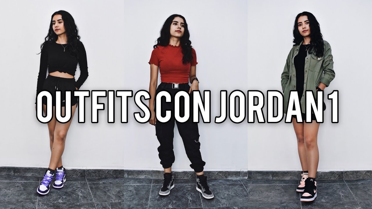 Como vestir unos Jordan 1 (OUTFITS) - YouTube