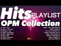 OPM COLLECTION PLAYLIST / opm acoustic, tagalog acoustic, opm acoustic love songs, tagalog