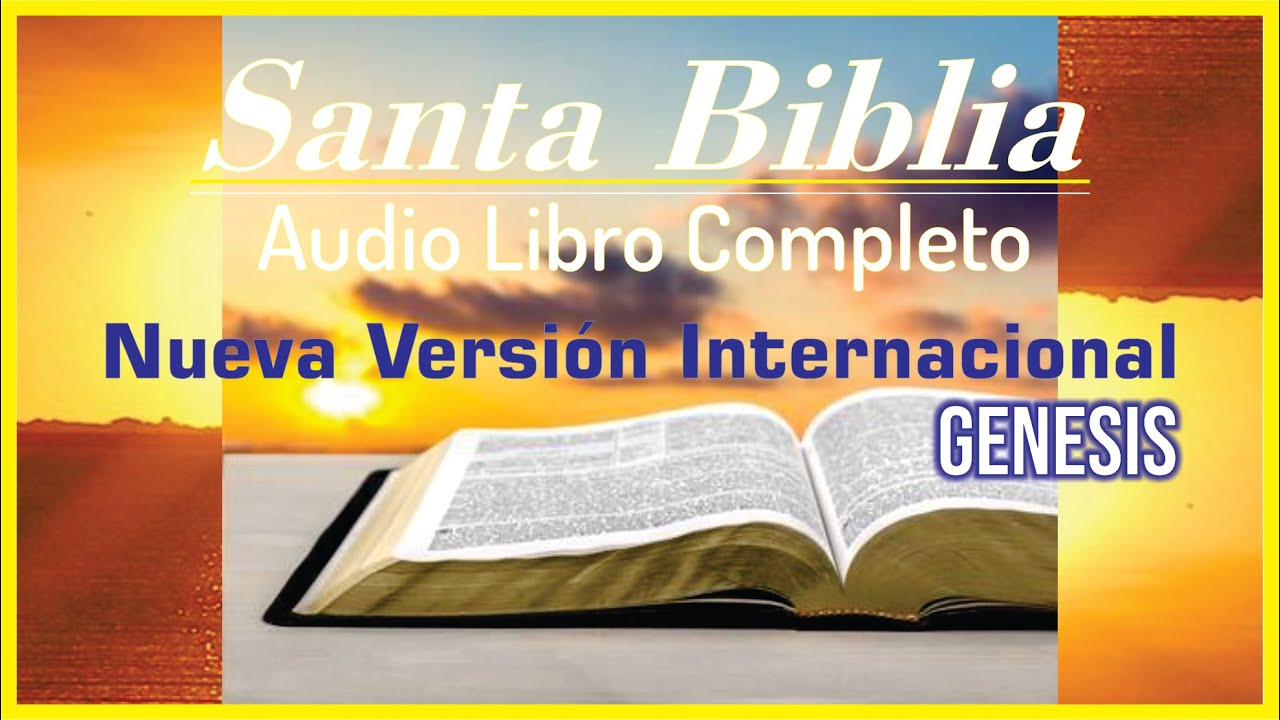 Soplar vestir vino 01 Génesis - Audio Libro Biblia Nueva Version Internacional NVI - YouTube