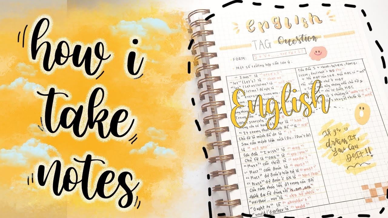 CÁCH MÌNH TAKE NOTES MÔN ANH - How i take notes // by Que - YouTube