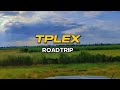 Roadtrip  tplex  enjoying the view of tplex 