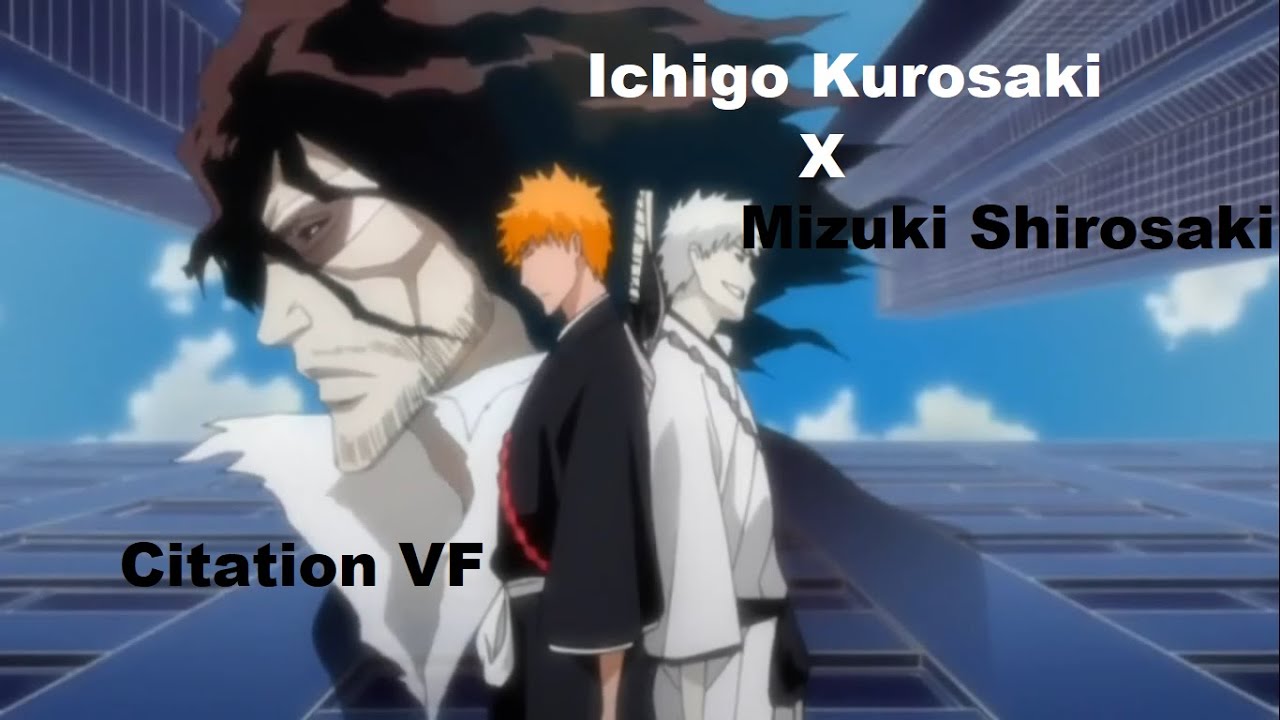 Ichigo Kurosaki & Mizuki Shirosaki// Citation VF Bleach // Je veux