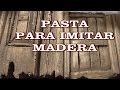 DIY PASTA PARA IMITACIÓN DE MADERA EN POREXPAN - PASTA TO IMITATE WOOD ON POLYSTYRENE