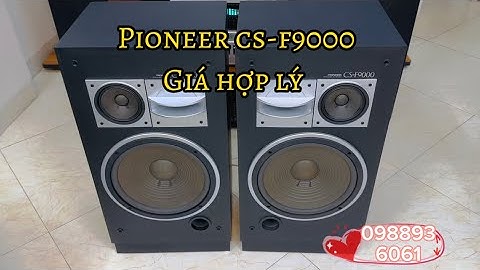 Đánh giá loa pioneer cs f9000