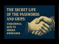 The Secret Life Of The Passwords And Grips Of Freemasonry The Secret Life Of The Passwords And Grips Of Freemasonry