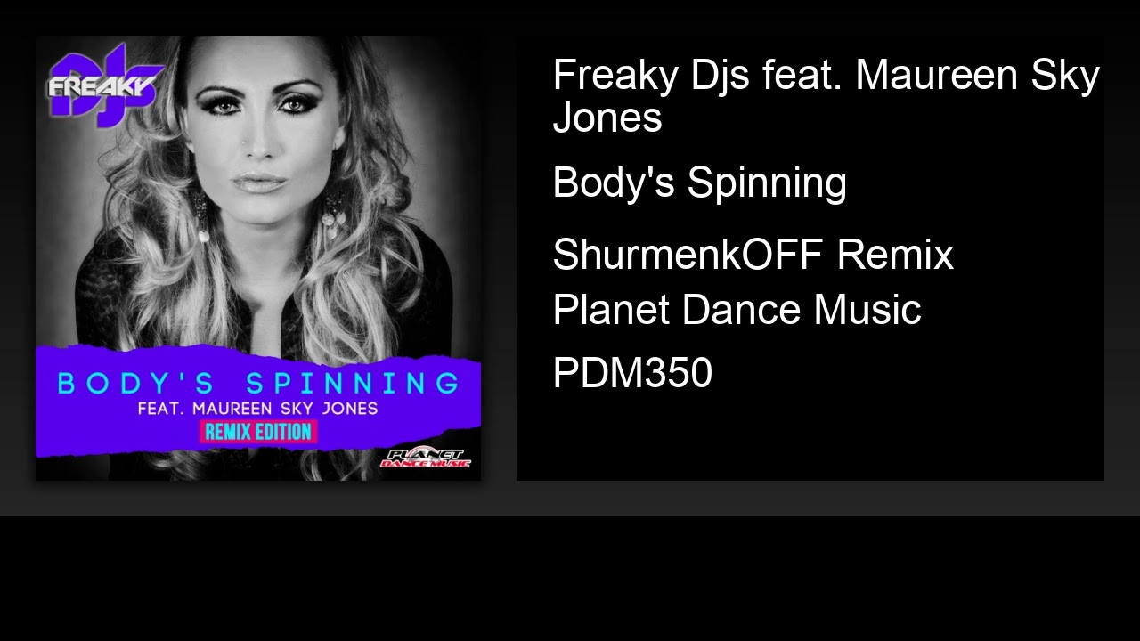 Freaky Djs feat. Maureen Sky Jones - Body's Spinning (ShurmenkOFF Remix)