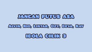 Jangan Putus Asa - Alvin, Rio, Lintar, Ozy, Deva, Ray Idola Cilik 3 | Lyrics Video by Alfynd