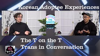 Bent TV: The T on the T, Trans in Conversation: Dr. Ryan Gustafsson - Korean Adoptee Experiences