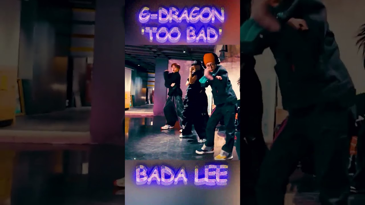 G-DRAGON 'TOO BAD' and BADA LEE Part 4 