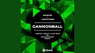 Cannonball (Dimitri Vegas & Like Mike Vs. Bassjackers Remix)