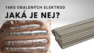 Test 16ks elektrod různých výrobců a typů