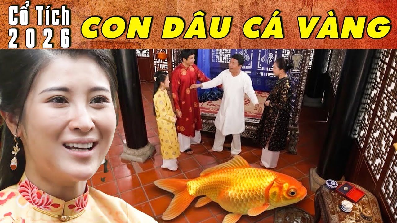 CỔ TÍCH MỚI 2026 - CON DÂU CÁ VÀNG | Phim truyện cổ tích hay nhất | Cổ tích Việt Nam 2026