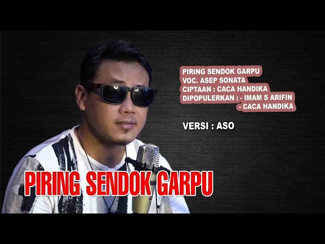 PIRING SENDOK GARPU (Imam S Arifin_Caca Handika)_VOC. ASEP SONATA class=