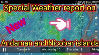 Special weather report for Andaman and Nicobar islands.