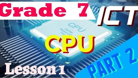 Grade 7 ICT Lesson 1|CPU - Central Processing Unit| English Medium|Part2|Ape ICT Panthiya | අපේ ICT