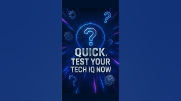 Quick! Test Your Tech IQ Now | Quiz