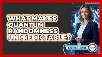 What Makes Quantum Randomness Unpredictable?