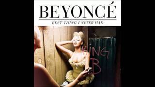 Beyoncé - Best Thing I Never Hand (Remix)