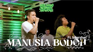 ADA Band Ft. Marshel Widianto - Manusia Bodoh (Live Intimate Showcase)