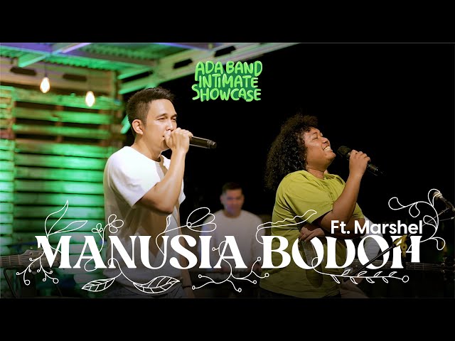 ADA Band Ft. Marshel Widianto - Manusia Bodoh (Live Intimate Showcase) class=