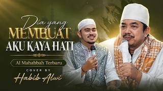 THE ONE WHO ENRICHES MY HEART - THE LATEST AL MAHABBAH - COVER BY HABIB ALWI
