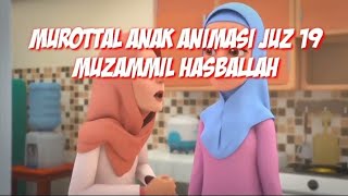 Murottal Anak Animasi - Juz 19 - Muzammil Hasballah