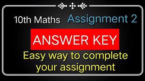 10th Maths Assignment 2 Answer Key | My Hobbies Channel