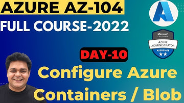 How to configure Azure Storage Account | Create Containers and upload data from local pc |AZ-104