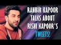 Ranbir Kapoor openly talks about rishi kapoors embarrassing tweets