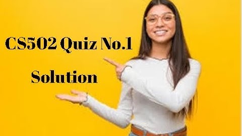 CS502 (Fundamentals of Algorithms) Quiz No.1 Idea Solution